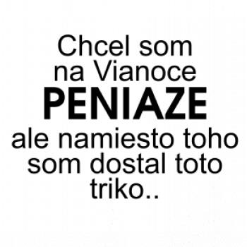 Chcel som na Vianoce peniaze