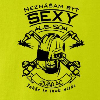 Neznášam byť sexy - zvárač