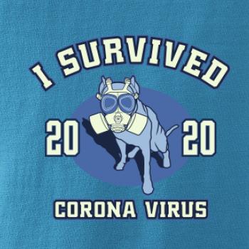 I survived corona - dog I survived corona - dog