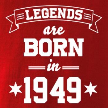 Legends are born in 1949