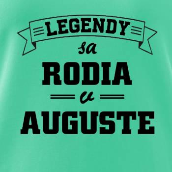 Legendy sa rodia v auguste