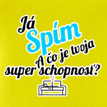 Já spím - tvoja super schopnosť - šikmý