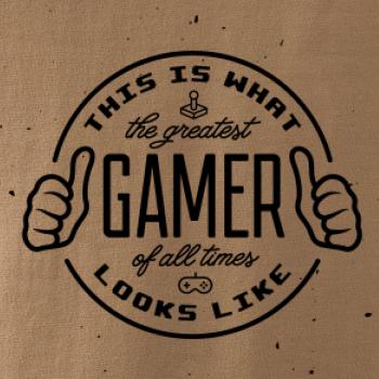 Look like Greatest gamer