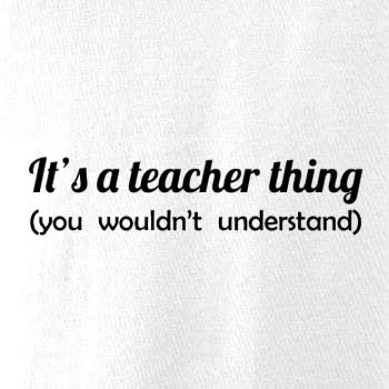 Teacher thing