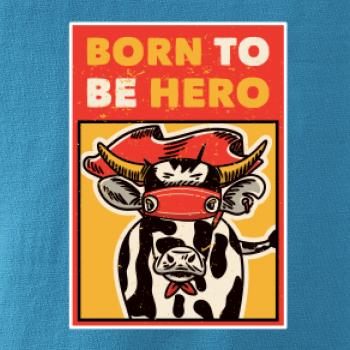 Born to be hero