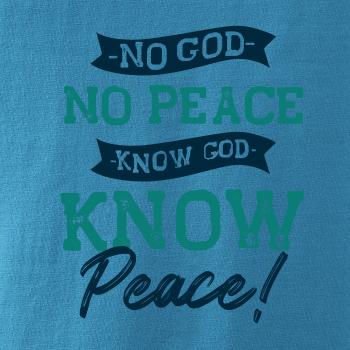 No God no peace, know God know peace