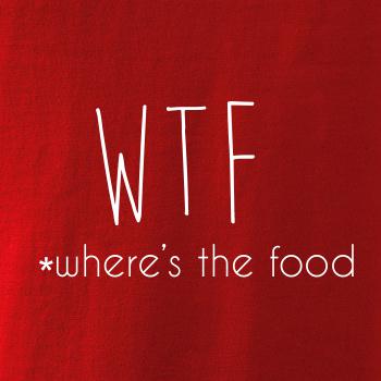 WTF-where's the food WTF-where's the food
