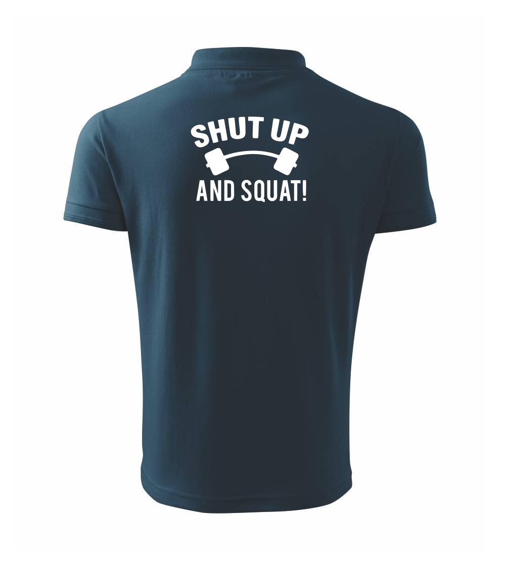 Shut up and squat Shut up and squat