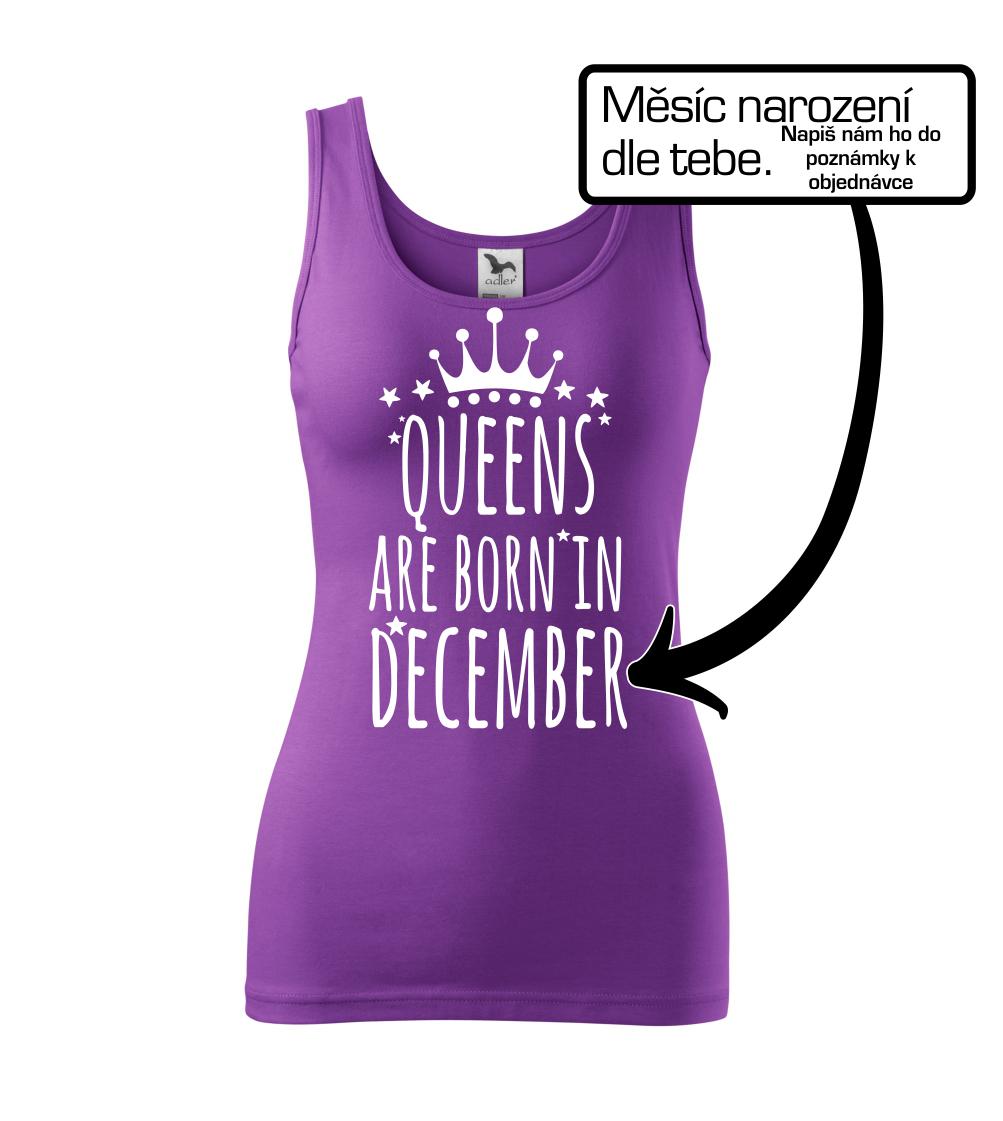 Queens  are born in (Vlastný nápis mesiac narodenia) Queens  are born in (Vlastný nápis mesiac narodenia)