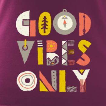 Good vibes only - napis