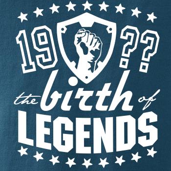 The birth of legends