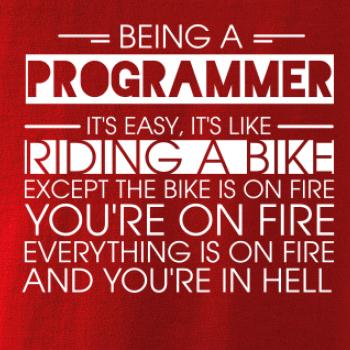 Being a programmer - bike Being a programmer - bike