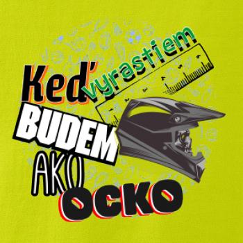 Keď vyrastiem budem ako ocko krosové helma