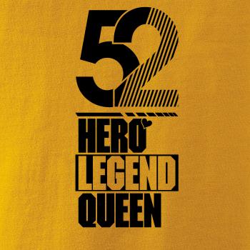Hero, Legend, King x Queen 1952