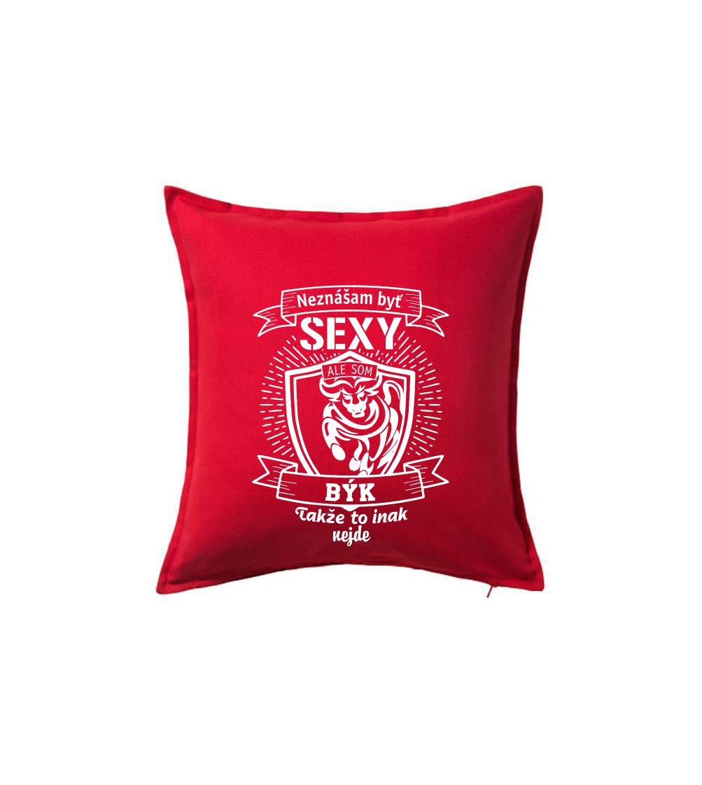 Neznášam byť sexy - Býk