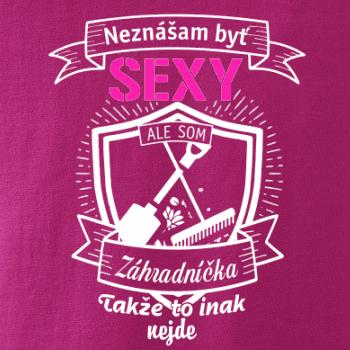 Neznášam byť sexy - záhradníčka