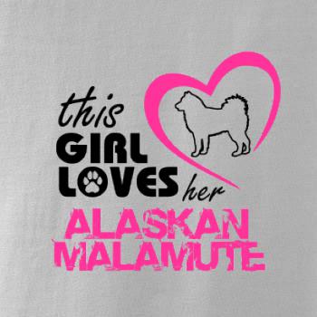 This Girl Loves her Alaskan Malamute This Girl Loves her Alaskan Malamute