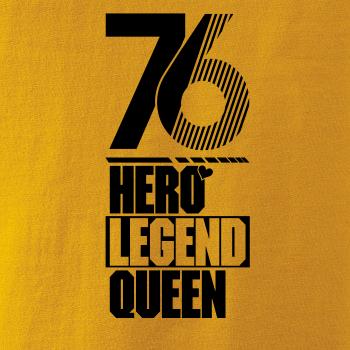 Hero, Legend, King x Queen 1976