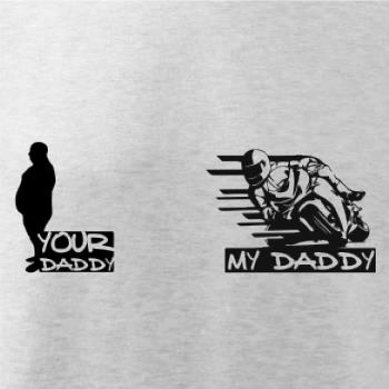Your daddy - My daddy - Cestná motorka