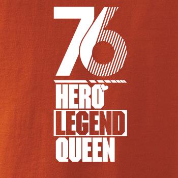 Hero, Legend, King x Queen 1976