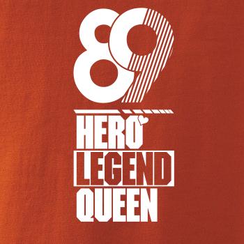 Hero, Legend, King x Queen 1989