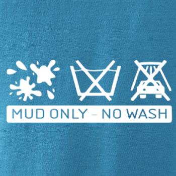 Mud Only - No wash
