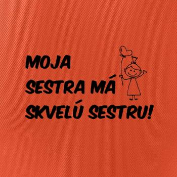 Moja sestra má skvelú sestru