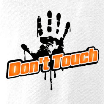 Don't touch Don't touch