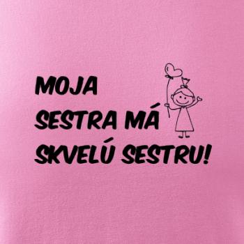 Moja sestra má skvelú sestru