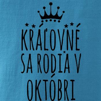 Kráľovné sa rodia v októbri