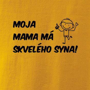 Moja mama má skvelého syna Moja mama má skvelého syna