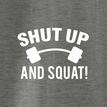 Shut up and squat