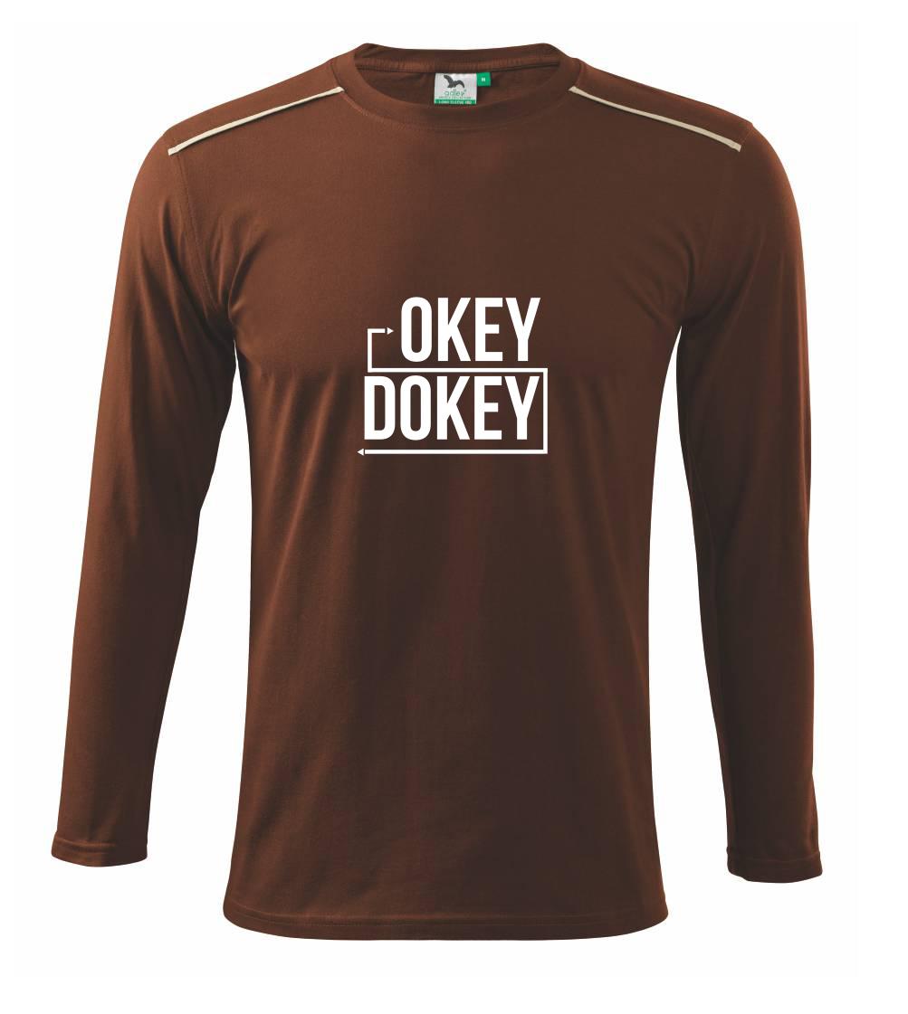 Ostatné nápisy - Okey Dokey - Tričko s dlhým rukávom Long Sleeve