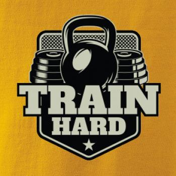 Train hard Train hard