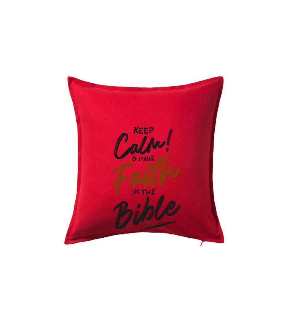 Keep calm and have faith in the Bible