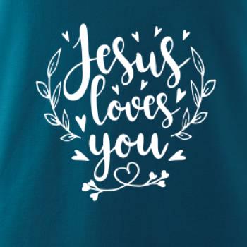 Jesus loves you Jesus loves you