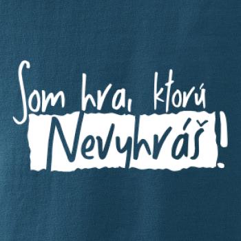 Som hra, ktorú nevyhráš!