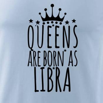 Queens are born as Libra - Váhy
