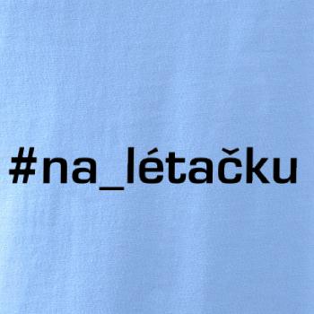 #na_lietačku