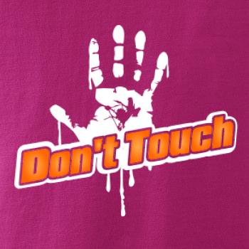Don't touch Don't touch