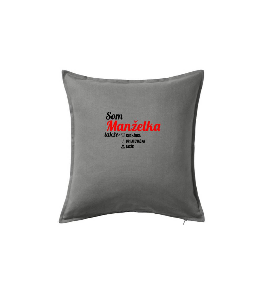 Som manželka takže...