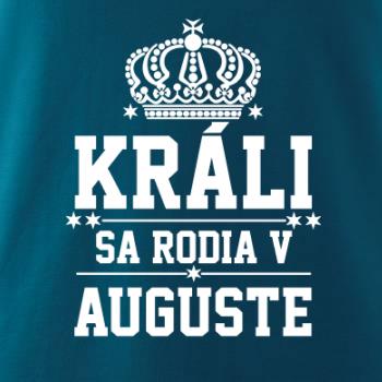 Králi sa rodia v auguste