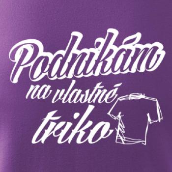 Podnikám na vlastné triko