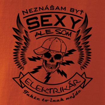 Neznášam byť sexy ale som Elektrikár