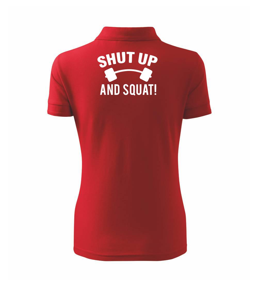 Shut up and squat Shut up and squat