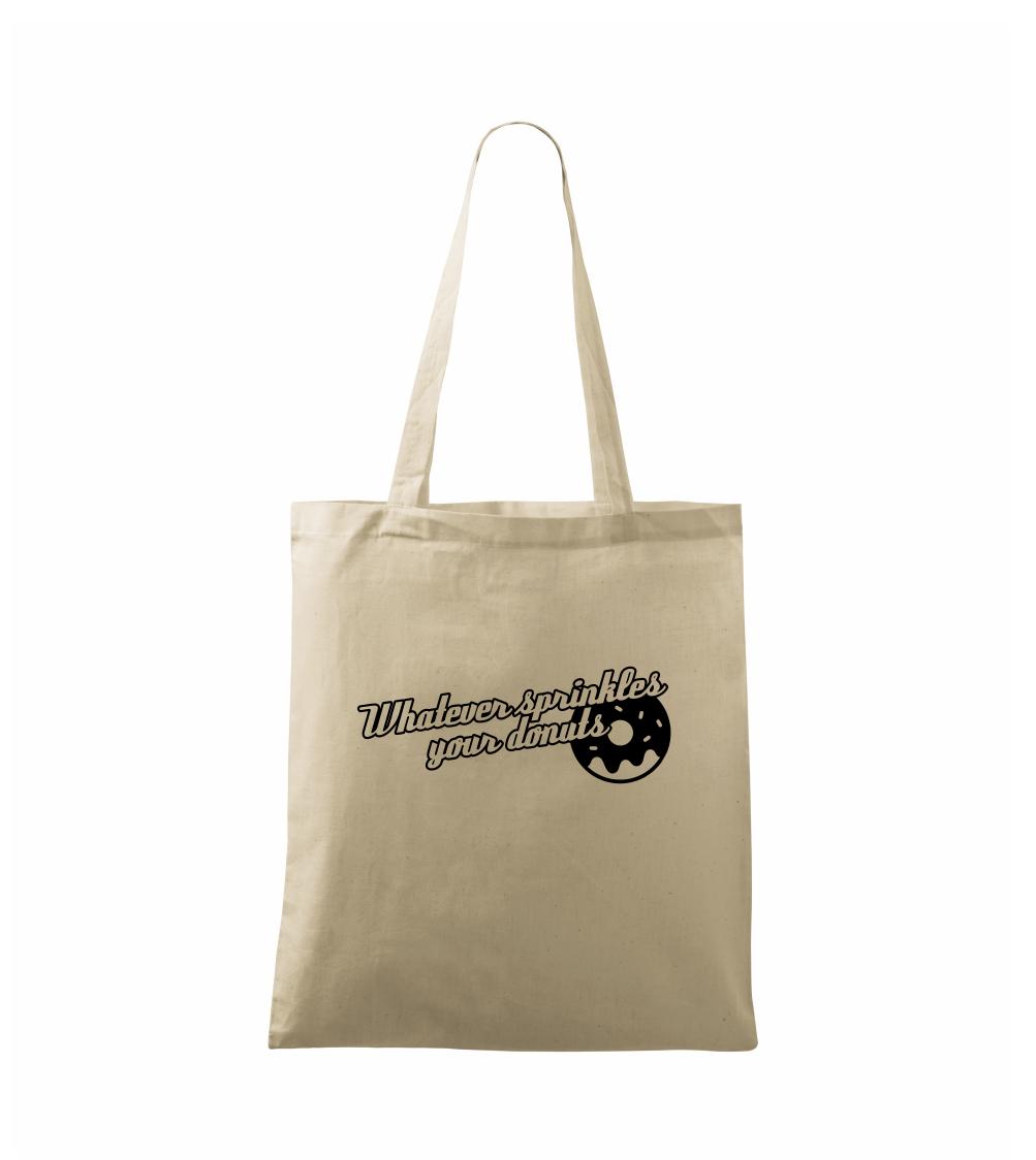 Whatever Sprinkles your Donuts