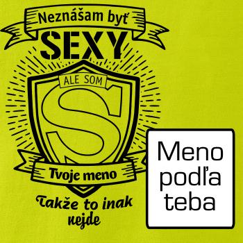 Neznášam byť sexy - Vlastné meno