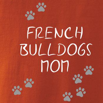 French Bulldogs mom (Francúzsky buldoček) (Reflexné labky)