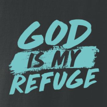 GOD IS MY REFUGE