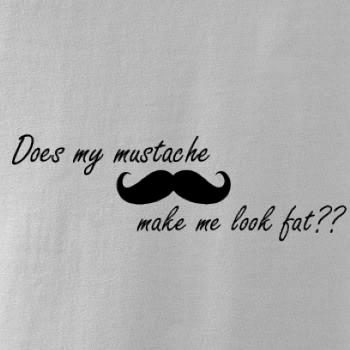 Mustache-does my mustache make me look fat? Mustache-does my mustache make me look fat?